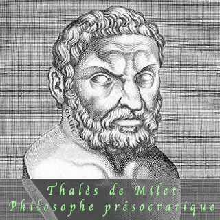Thalès de Milet de -625 à	-547